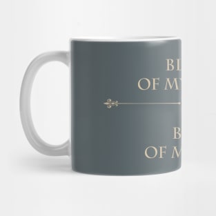 Blood of My Blood Mug